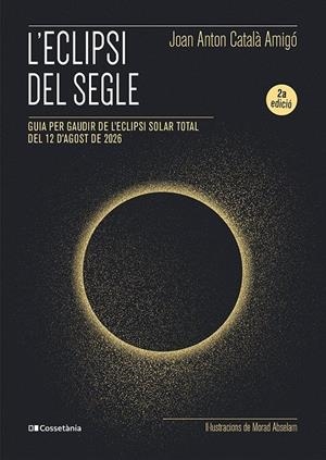 ECLIPSI DEL SEGLE, L' | 9788413565439 | CATALÀ AMIGÓ, JOAN ANTON / ABSELAM, MORAD (IL·L.)