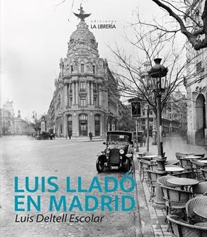 LUIS LLADÓ EN MADRID | 9788498736038 | DELTELL ESCOLAR, LUIS