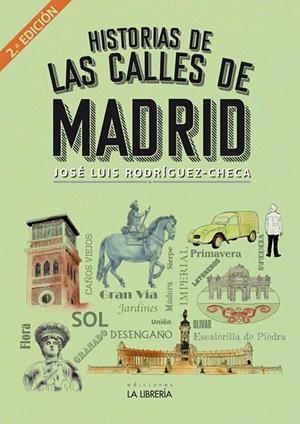 HISTORIA DE LAS CALLES | 9788498735765 | RODRIGUEZ CHECA, JOSÉ LUIS