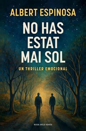NO HAS ESTAT MAI SOL (CAT) | 9788410256170 | ESPINOSA, ALBERT
