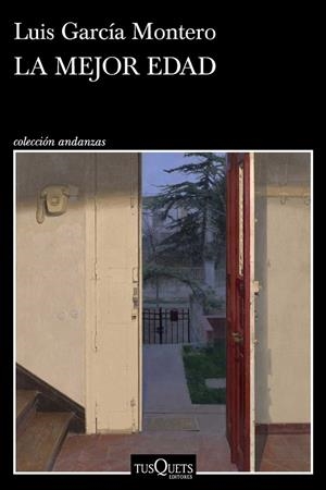 MEJOR EDAD, LA | 9788411077729 | GARCÍA MONTERO, LUIS