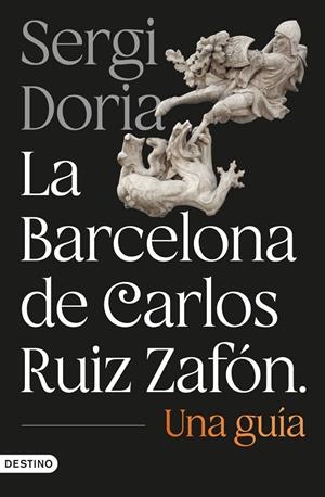 BARCELONA DE CARLOS RUIZ ZAFÓN, LA | 9788423369799 | DORIA, SERGI