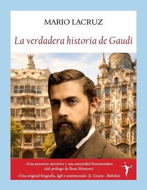 VERDADERA HISTORIA DE GAUDÍ, LA | 9791399161328 | LACRUZ, MARIO