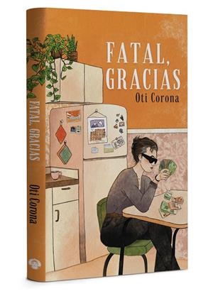 FATAL, GRACIAS (CAST) | 9788494704390 | CORONA, OTI