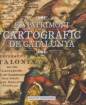 PATRIMONI CARTOGRÀFIC DE CATALUNYA, EL | 9791387658281 | HERNANDO, AGUSTÍN