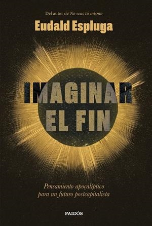IMAGINAR EL FIN (CAST) | 9788449345234 | ESPLUGA, EUDALD