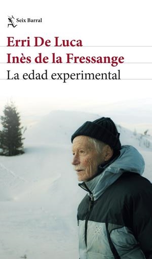 EDAD EXPERIMENTAL, LA | 9788432249402 | ERRI DE LUCA / FRESSANGE, INÈS DE LA