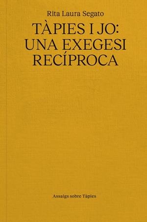 TÀPIES I JO: UNA EXEGESI RECIPROCA | 9791399129014 | SEGATO, RITA LAURA