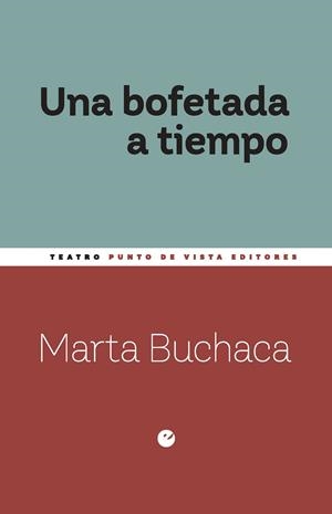 UNA BOFETADA A TIEMPO | 9791387624569 | BUCHACA, MARTA