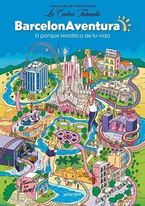 BARCELONAVENTURA. EL PARQUE TEMÁTICO DE TU VIDA | 9791387924539 | RAMÍREZ, CARLOS (LA CALVA TATUADA)
