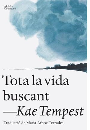 TOTA LA VIDA BUSCANT (CAT) | 9791387672461 | TEMPEST, KAE