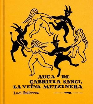 AUCA DE GABRIELA SANCI, LA VEÏNA METZINERA (CAT) | 9791399129960 | GUTIÉRREZ, LUCI