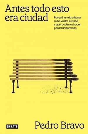 ANTES TODO ESTO ERA CIUDAD | 9791387600693 | BRAVO, PEDRO