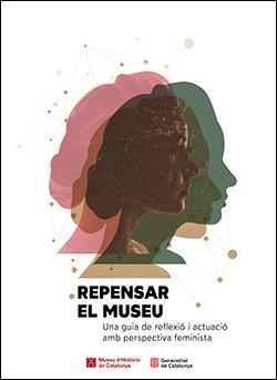 REPENSAR EL MUSEU | 9788410393714 | AAVV / GRUP DE TREBALL MUSEUS I GÈNERE