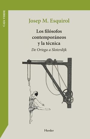 FILÓSOFOS CONTEMPORÁNEOS Y LA TÉCNICA, LOS | 9788425453076 | ESQUIROL, JOSEP MARIA