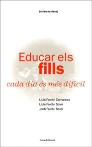 EDUCAR ELS FILLS CADA DIA ES MES DIFICIL | 9788476021354 | FOLCH I CAMARASA
