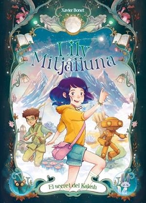 LILY MITJALLUNA, LA 3 - EL SECRET DE KALASH | 9788448871611 | BONET, XAVIER