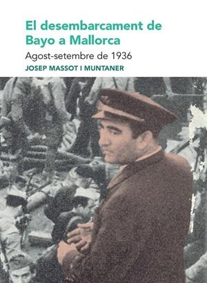 DESEMBARCAMENT DE BAYO A MALLORCA | 9788491914174 | MASSOT I MUNTANER, JOSEP