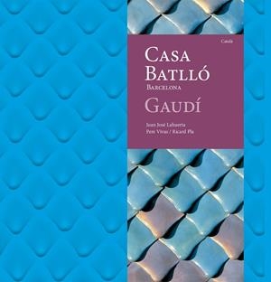 CASA BATLLÓ (CAT) | 9788410127951 | LAHUERTA, JUAN JOSÉ / VIVAS, PERE / PLA, RICARD