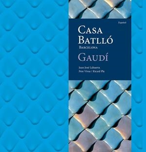 CASA BATLLÓ (CAST) | 9788410127562 | LAHUERTA, JUAN JOSÉ / VIVAS, PERE / PLA, RICARD