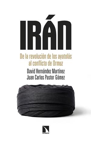 IRÁN | 9788410676237 | HERNÁNDEZ MARTÍNEZ, DAVID / PASTOR GÓMEZ, JUAN CARLOS