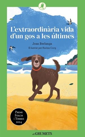 EXTRAORDINÀRIA VIDA D'UN GOS A LES ÚLTIMES, L' | 9788424677893 | BERLANGA, JOAN / COCQ, KARINA (IL·L.)