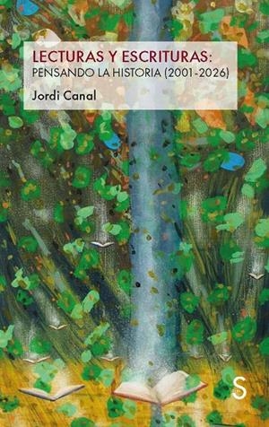 LECTURAS Y ESCRITURAS: PENSANDO LA HISTORIA (2001-2026) | 9791388205477 | CANAL, JORID