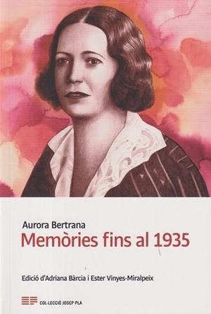 MEMÒRIES FINS AL 1935. AURORA BERTRANA | 9788418734533 | BERTRANA, AURORA