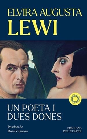UN POETA I DUES DONES | 9791399169522 | LEWI, ELVIRA AUGUSTA