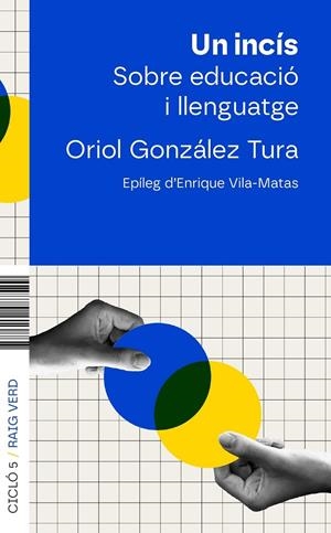 INCÍS, UN. SOBRE EDUCACIÓ I LLENGUATGE | 9788410487543 | GONZÁLEZ TURA, ORIOL