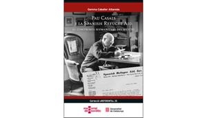 PAU CASALS I LA SPANISH REFUGEE AID | 9791387889333 | CABALLER ALBAREDA, GEMMA