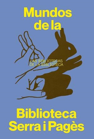 MUNDOS DE LA BIBLIOTECA SERRA I PAGÈS (CAST) | 9788491567134 | AAVV
