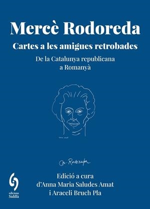 MERCÈ RODOREDA. CARTES A LES AMIGUES RETROBADES | 9791399141658 | RODOREDA, MERCÈ / AAVV