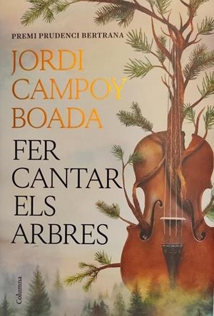 FER CANTAR ELS ARBRES | 9788466435512 | CAMPOY BOADA, JORDI