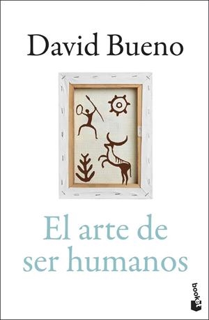 ARTE DE SER HUMANOS, EL | 9788423370573 | BUENO, DAVID