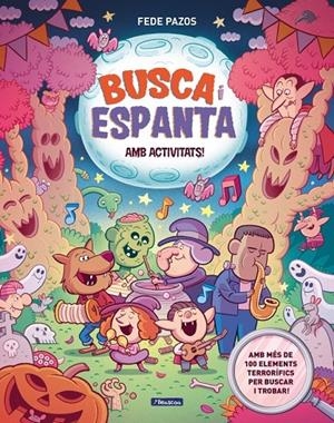 BUSCA I ESPANTA. AMB ACTIVITATS! (CAT) | 9788448874797 | PAZOS, FEDE