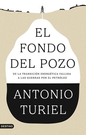 FONDO DEL POZO, EL | 9788423370610 | TURIEL, ANTONIO