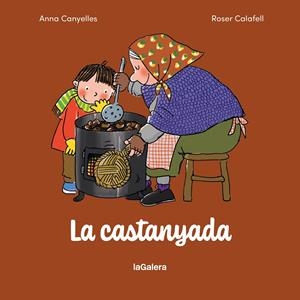 CASTANYADA, LA | 9788424678104 | CANYELLES, ANNA / CALAFELL, ROSER