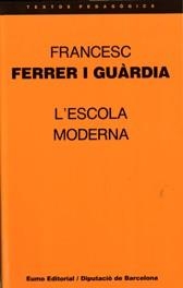 ESCOLA MODERNA, L' | 9788476022627 | FERRER I GUARDIA, FR