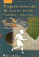 PROJECTE TELEVISIO: DE CASA A L'ESCOLA. FAMILIA I | 9788439347064 | DEPARTAMENT D'EDUCACIÓ