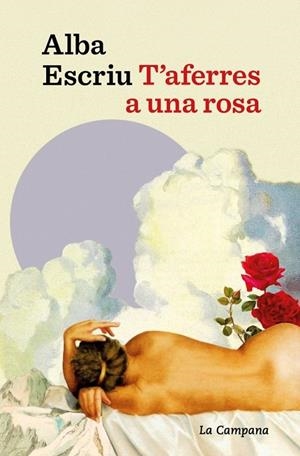 T'AFERRES A UNA ROSA | 9791387564674 | ESCRIU, ALBA
