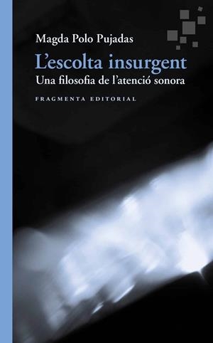 ESCOLTA INSURGENT, L' (CAT) | 9791387548315 | POLO PUJADAS, MAGDA