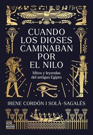 CUANDO LOS DIOSES CAMINABAN POR EL NILO (CAST) | 9791388153044 | CORDÓN I SOLÀ-SAGALÉS, IRENE