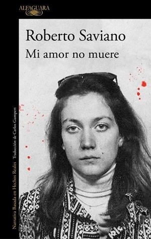 MI AMOR NO MUERE (CAST) | 9791387846794 | SAVIANO, ROBERTO