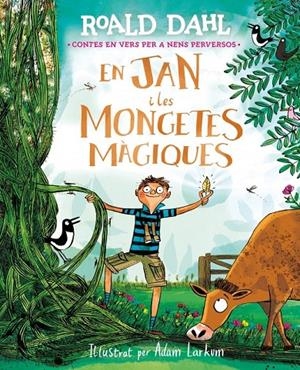 JAN I LES MONGETES MÀGIQUES, EN (CAT) | 9791388277047 | DAHL, ROALD / LARKUM, ADAM (IL·L.)