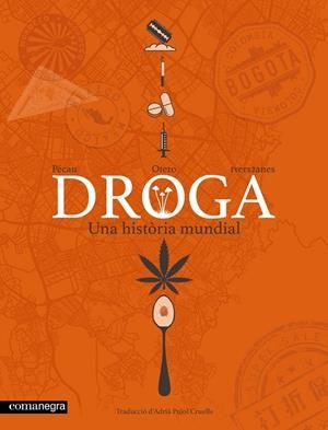 DROGA. UNA HISTÒRIA MUNDIAL | 9791387969561 | PÉCAU, JEAN-PIERRE / OTERO, NICOLAS / IVER2ANES