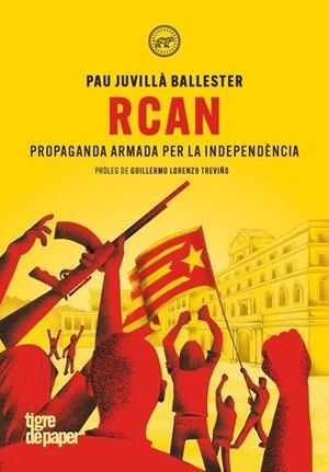 RCAN. PROPAGANDA ARMADA PER LA INDEPENDÈNCIA | 9791387645366 | JUVILLÀ BALLESTER, PAU