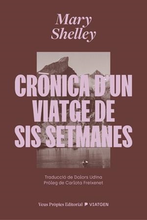 CRÒNICA D’UN VIATGE DE SIS SETMANES | 9791399254228 | SHELLEY, MARY