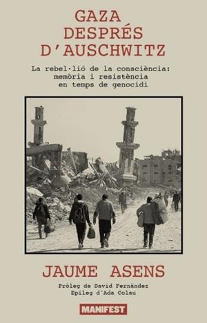 GAZA DESPRÉS D'AUSCHWITZ | 9791388442070 | ASENS, JAUME