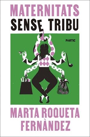 MATERNITATS SENSE TRIBU | 9788498096477 | ROQUETA FERNÀNDEZ, MARTA
